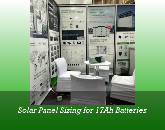 Solar Panel Sizing for 17Ah Batteries